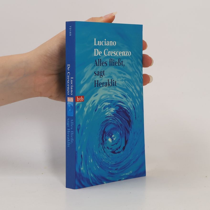 Luciano De Crescenzo Alles fliesst, sagt Heraklit