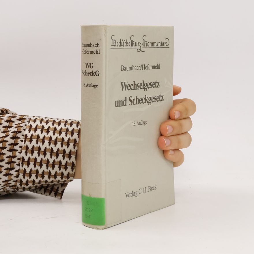 Wolfgang Hefermehl Wechselgesetz und Scheckgesetz