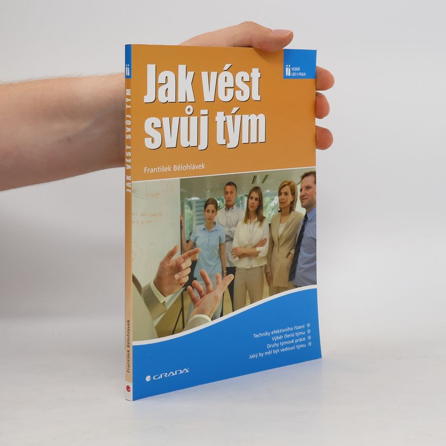 František Bělohlávek Jak vést svůj tým