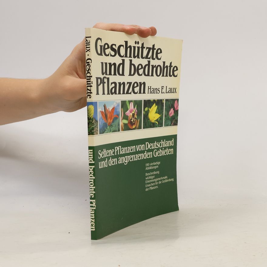 Hans Ernst Laux Geschützte und bedrohte Pflanzen