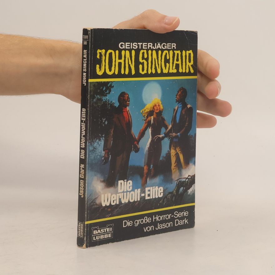 Jason Dark Geisterjäger John Sinclair, Die Werwolf-Elite. Gruselroman