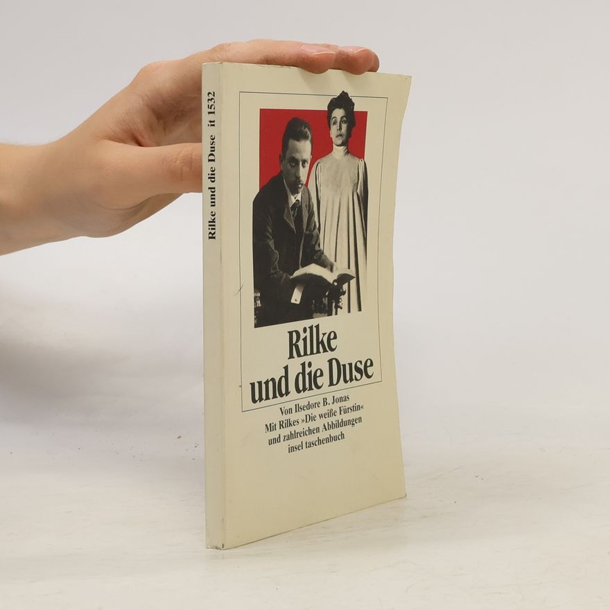 Ilsedore B. Jonas Rainer Maria Rilke und die Duse