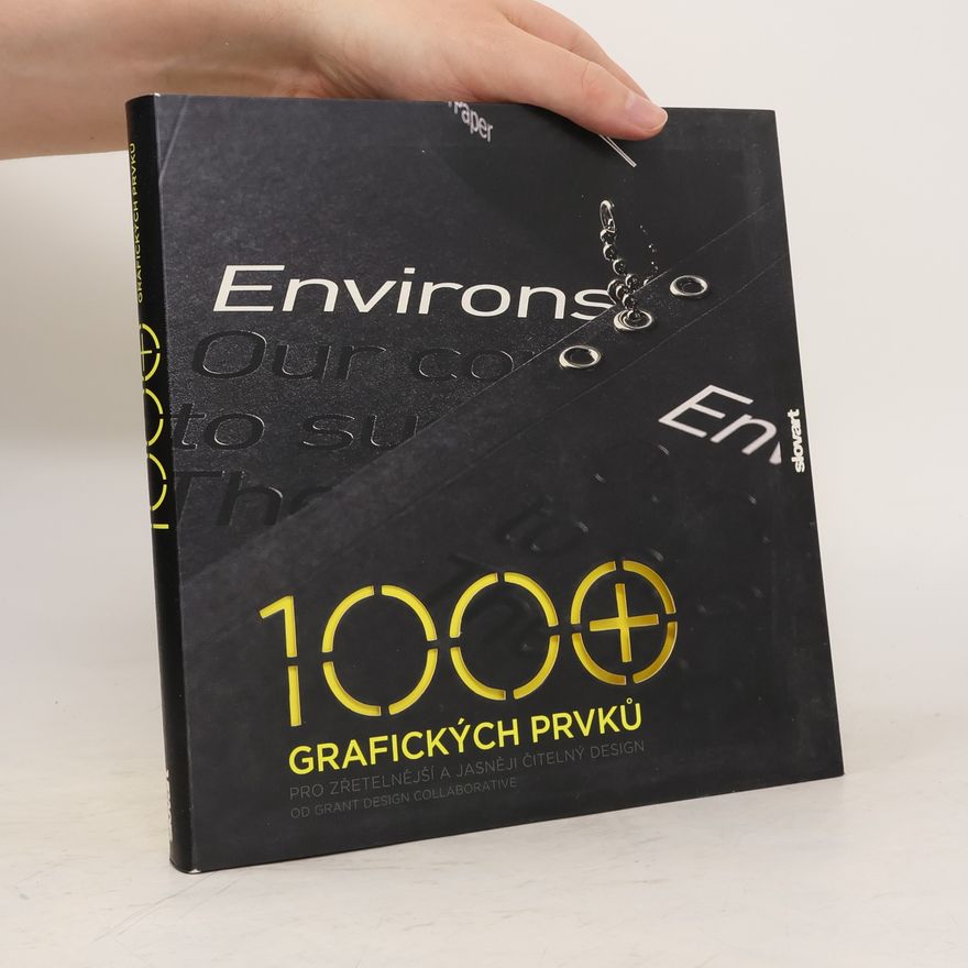 Kolektiv autorů 1000+ grafických prvků : pro zřetelnější a jasněji čitelný design