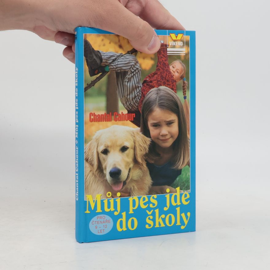 Chantal Cahour Můj pes jde do školy