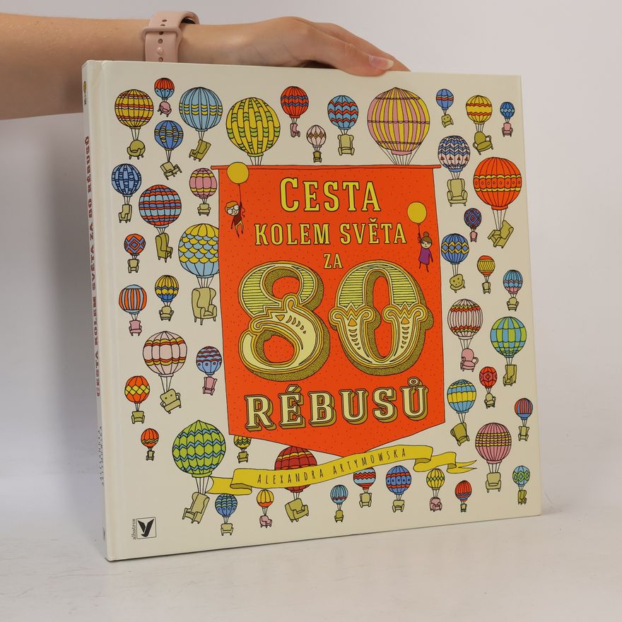 Aleksandra Artymowska Cesta kolem světa za 80 rébusů