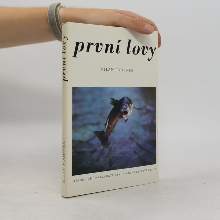Milan Pohunek První lovy