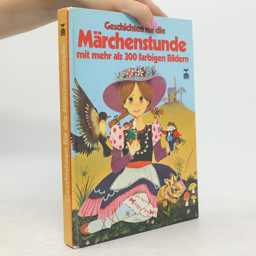 Autorenkollektiv Geschichten für die Märchenstunde mit mehr als 300 farbigen Bildern