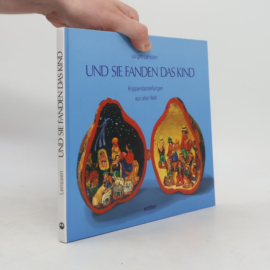Jürgen Lenssen Und sie fanden das Kind