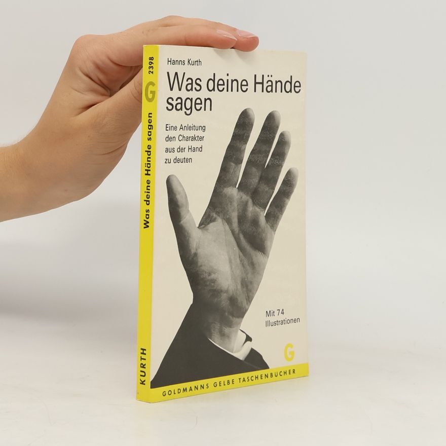 Hanns Kurth Was deine Hände sagen