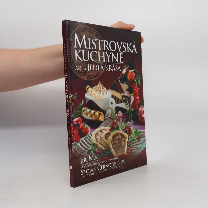 Stojan Černodrinski Mistrovská kuchyně, aneb, Jedlá krása
