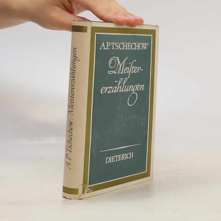 Anton Tchekhov Meistererzählungen