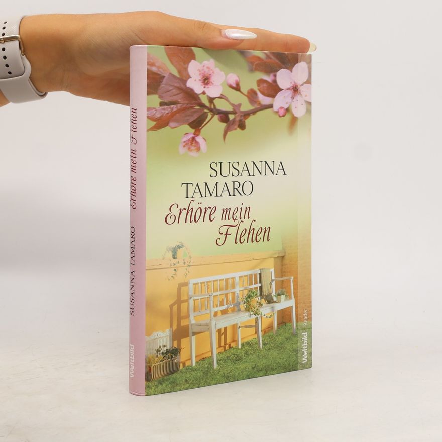 Susanna Tamaro Erhöre mein Flehen
