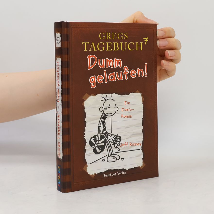 Jeff Kinney 7. Dumm gelaufen!