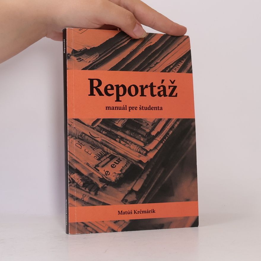 Matúš Krčmárik Reportáž manuál pre študenta