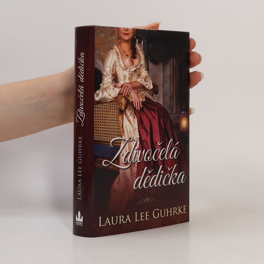 Laura Lee Guhrke Zdivočelá dědička