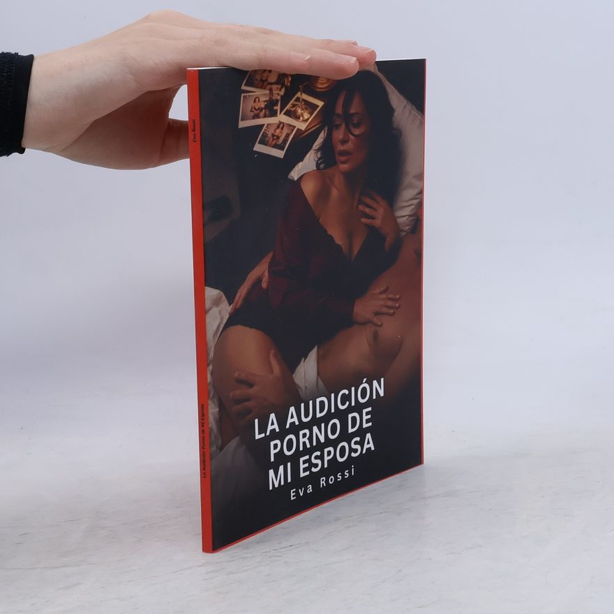 Eva Rossi La Audición Porno de Mi Esposa: Relatos Eróticos de Sexo para Adultos