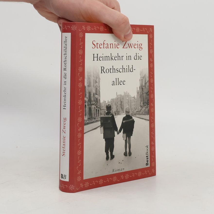 Stefanie Zweig Heimkehr in die Rothschildallee