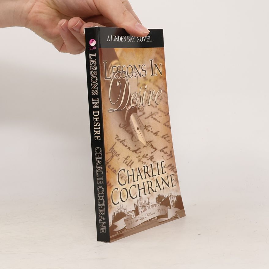 Charlie Cochrane A Linden Bay Novel: Lessons in Desire