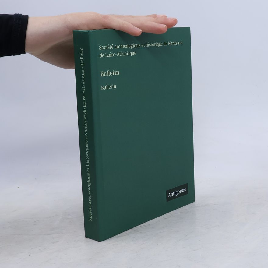 Société archéologique et historique de Nantes et de Loire-Atlantique Bulletin: Bulletin
