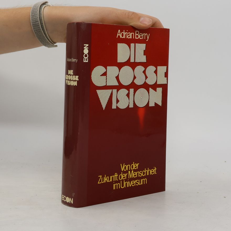 Adrian Berry Die grosse Vision