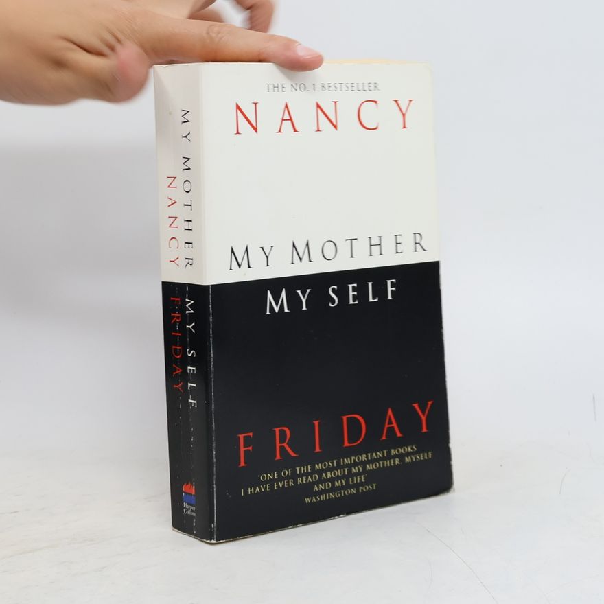 Nancy Friday My Mother, My Self