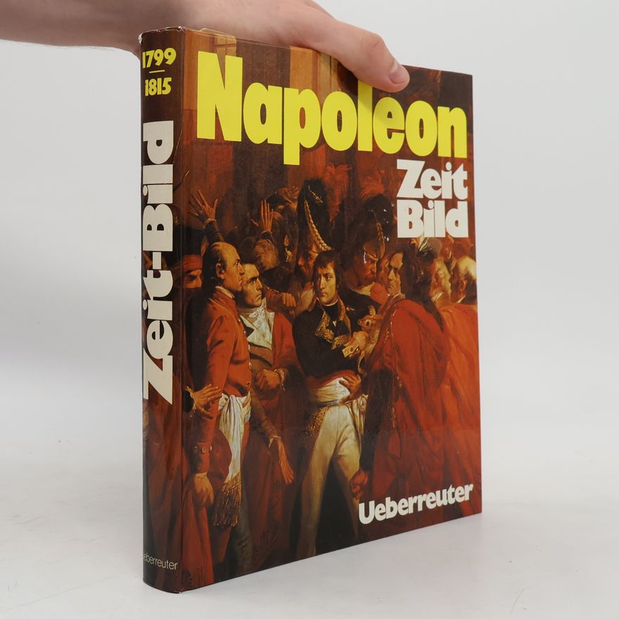 AA.VV. Napoleon. Zeit-Bild 1799-1815