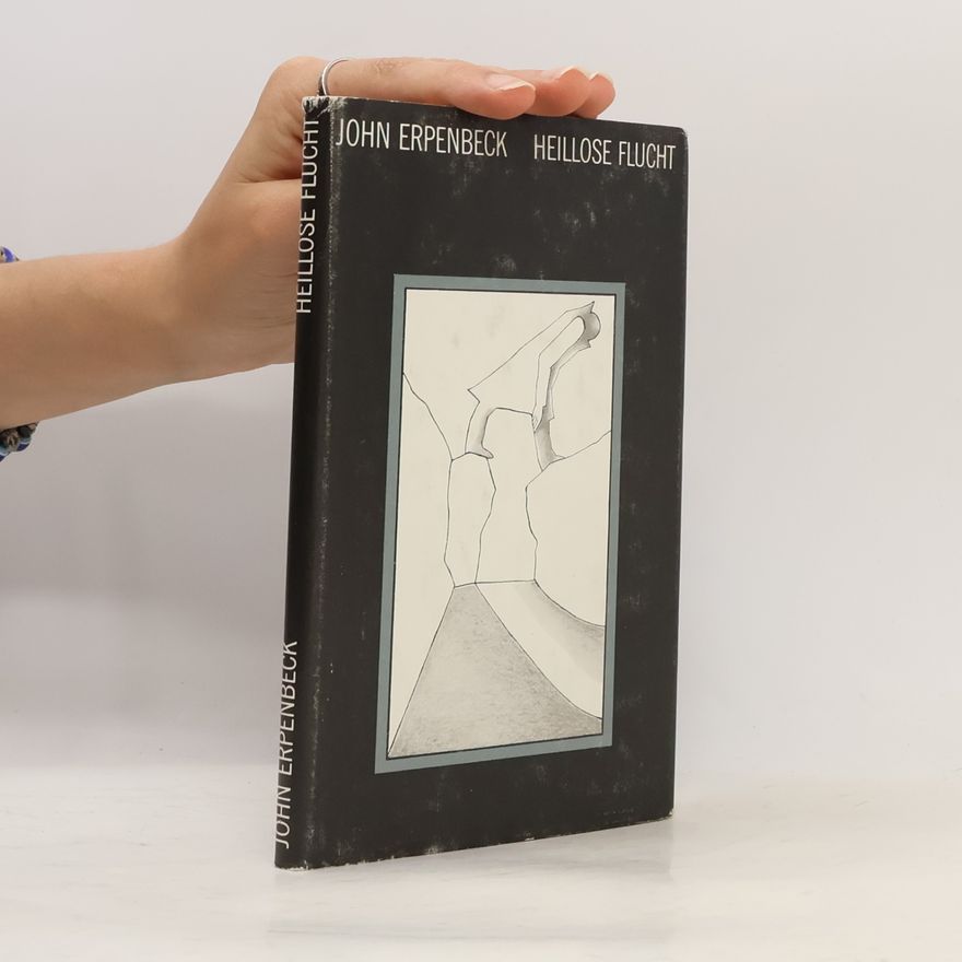John Erpenbeck Heillose Flucht