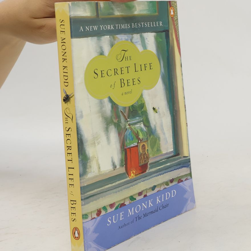 Sue Monk Kidd The secret life of bees