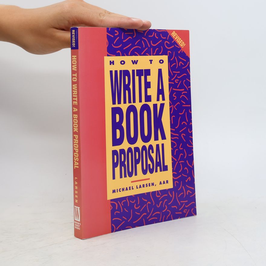 Michael Larsen How to write a book proposal