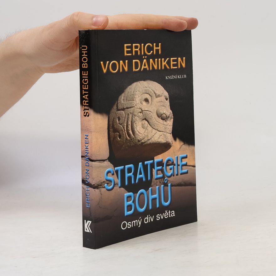 Erich von Däniken Strategie bohů - Osmý div světa