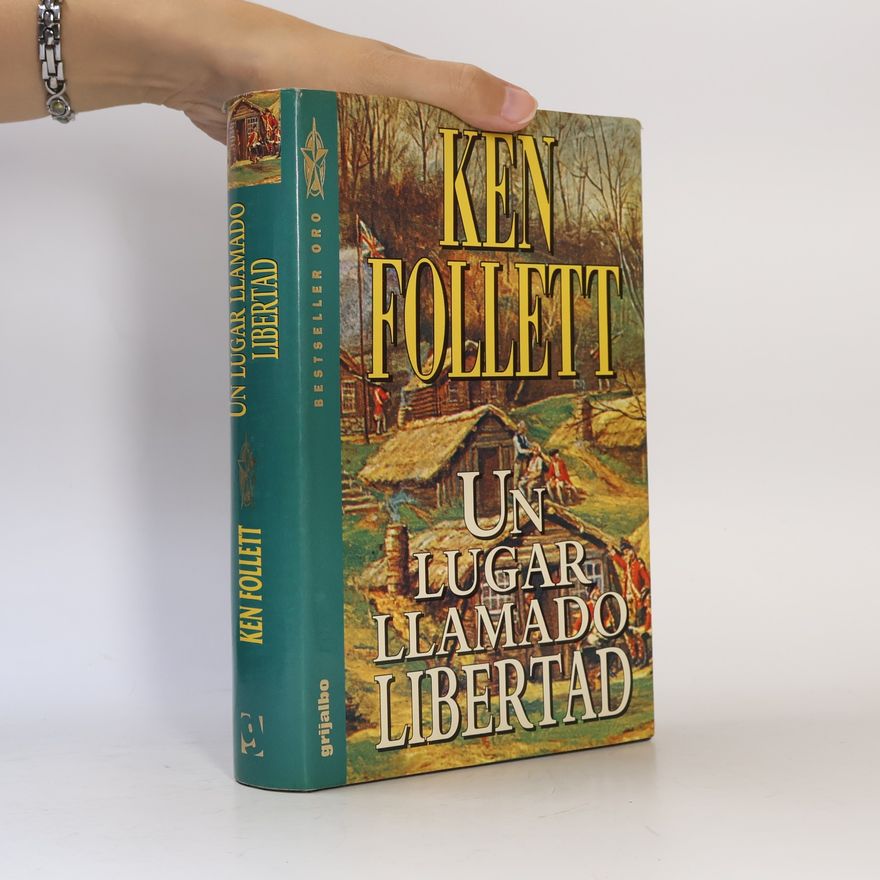 Ken Follett Un lugar llamado libertad