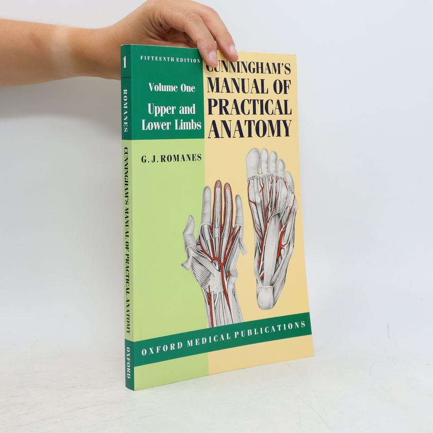 G J Romanes Cunningham's manual of practical anatomy. Vol. 1, Upper and lower limbs