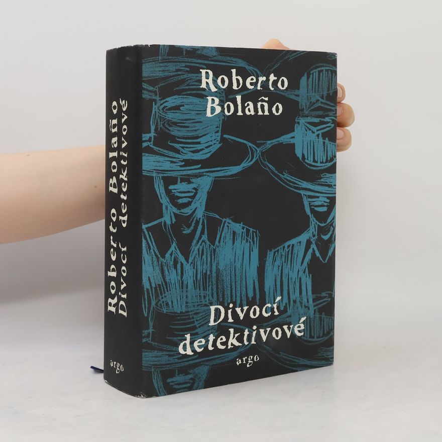 Roberto Bolaño Divocí detektivové