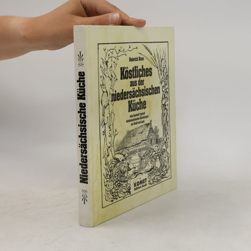 Heinrich Stern Köstliches aus der niedersächsischen Küche