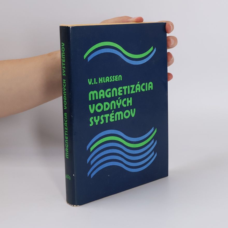 Villi Ivanovič Klassen Magnetizácia vodných systémov