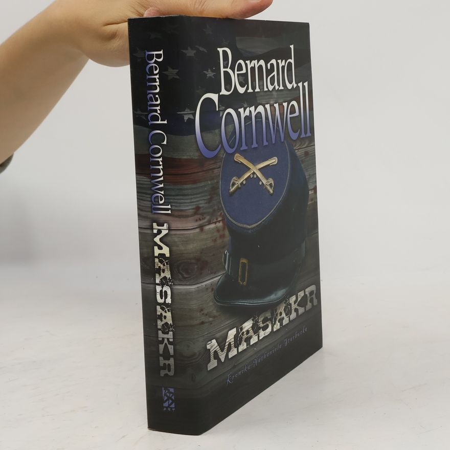 Bernard Cornwell Masakr. Kronika Nathaniela Starbucka