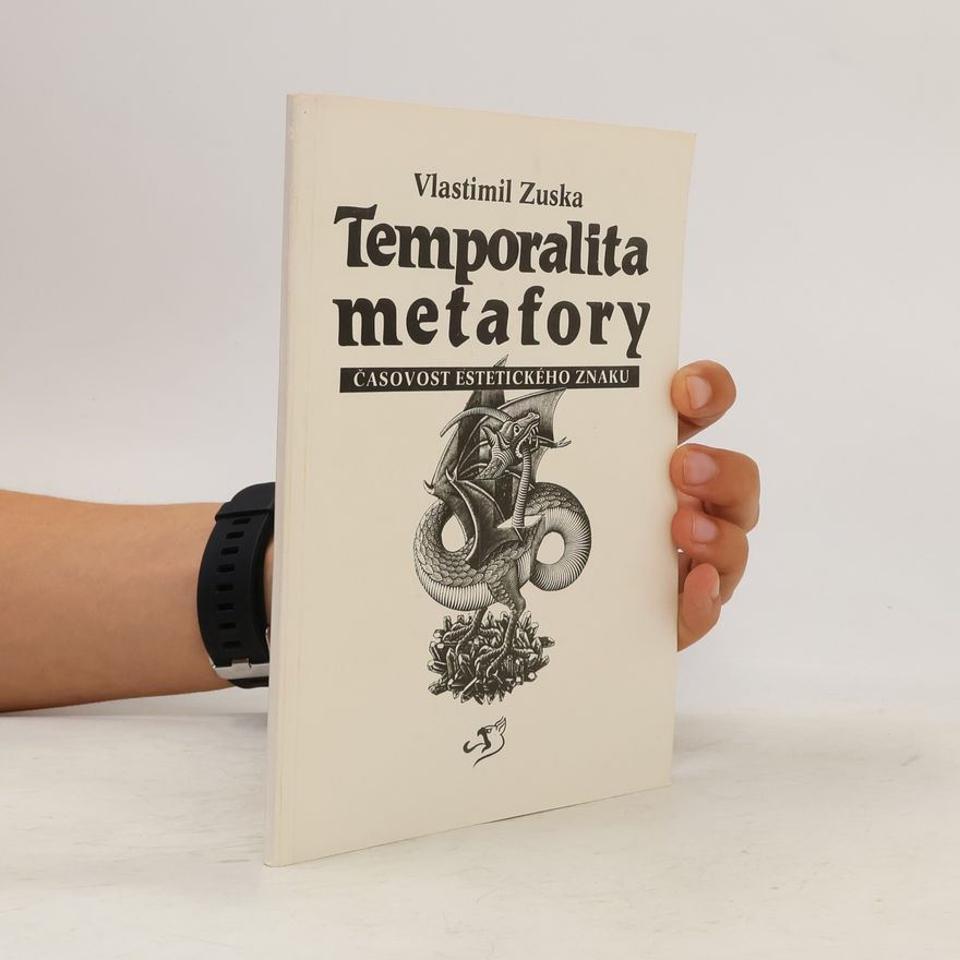 Vlastimil Zuska Temporalita metafory