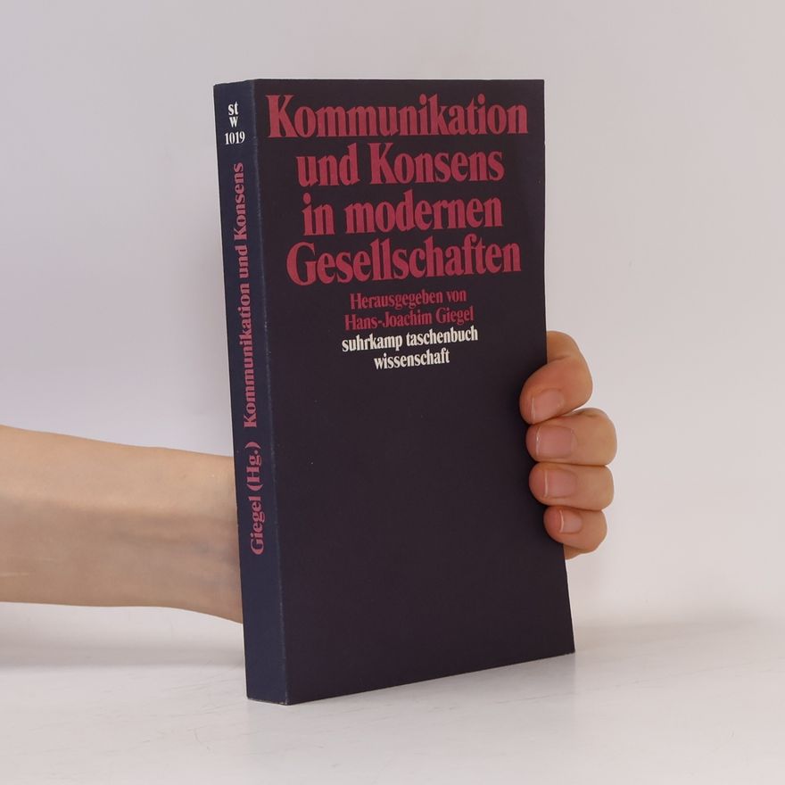 Hans-Joachim Giegel Suhrkamp Taschenbuch Wissenschaft - 1019: Kommunikation und Konsens in modernen Gesellschaften