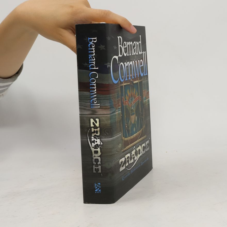 Bernard Cornwell Zrádce. Kronika Nathaniela Starbucka