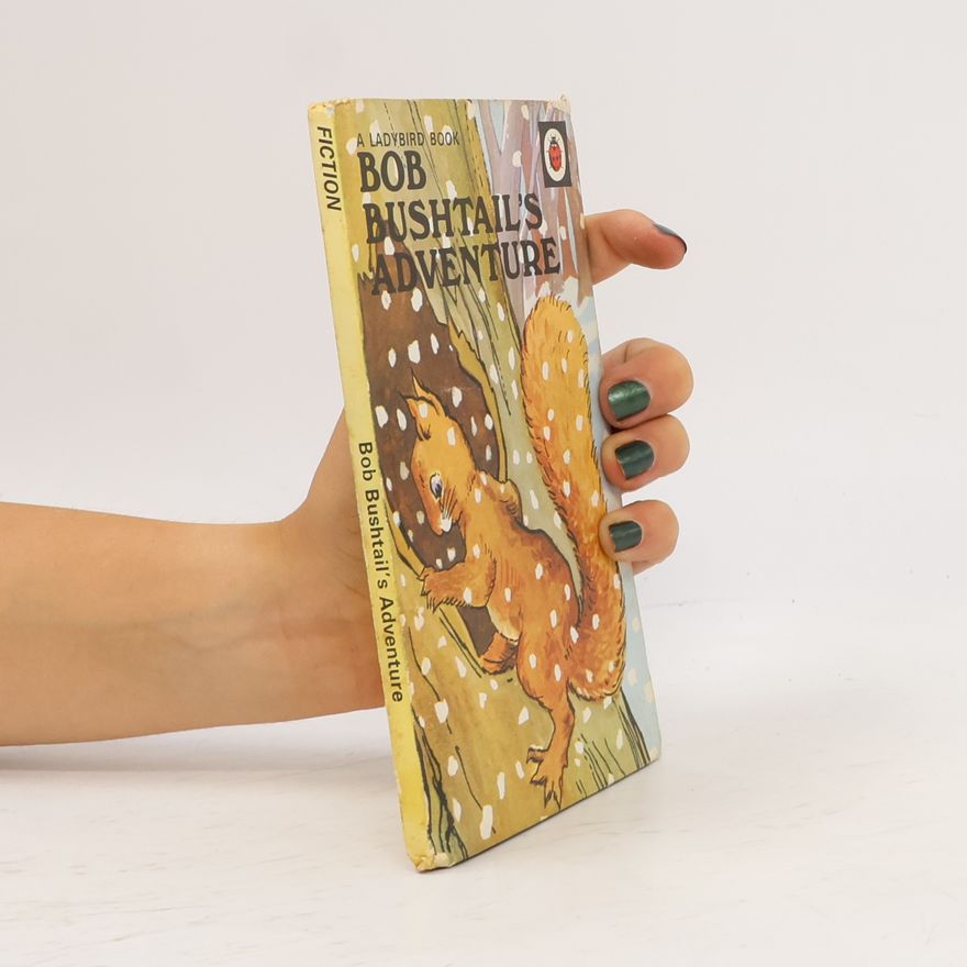 A.J. MacGregor Bob Bushtail's Adventure