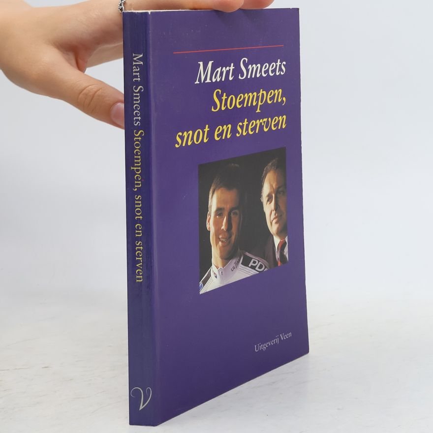Martinus Jan Smeets Stoempen, snot en sterven