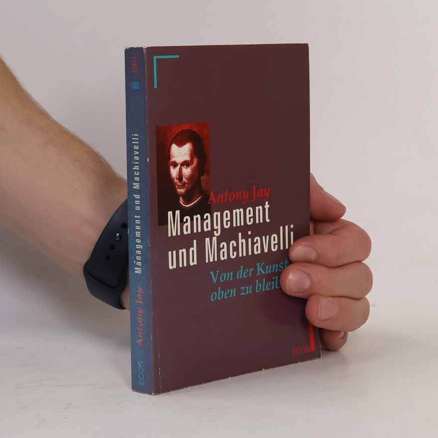 Antony Jay Management und Machiavelli