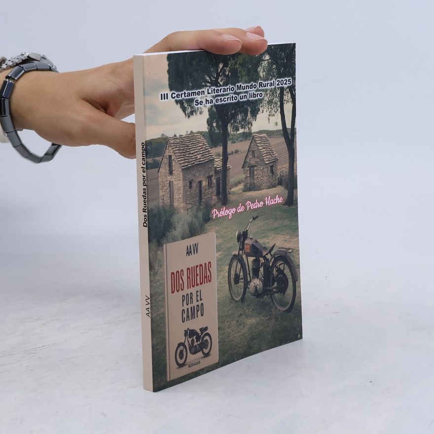 AA, VV Dos Ruedas por el campo: III Certamen Literario Mundo Rural