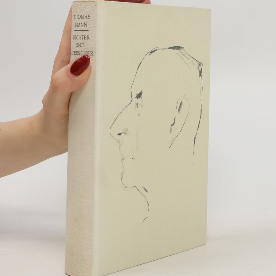Thomas Mann Dichter und Herrscher