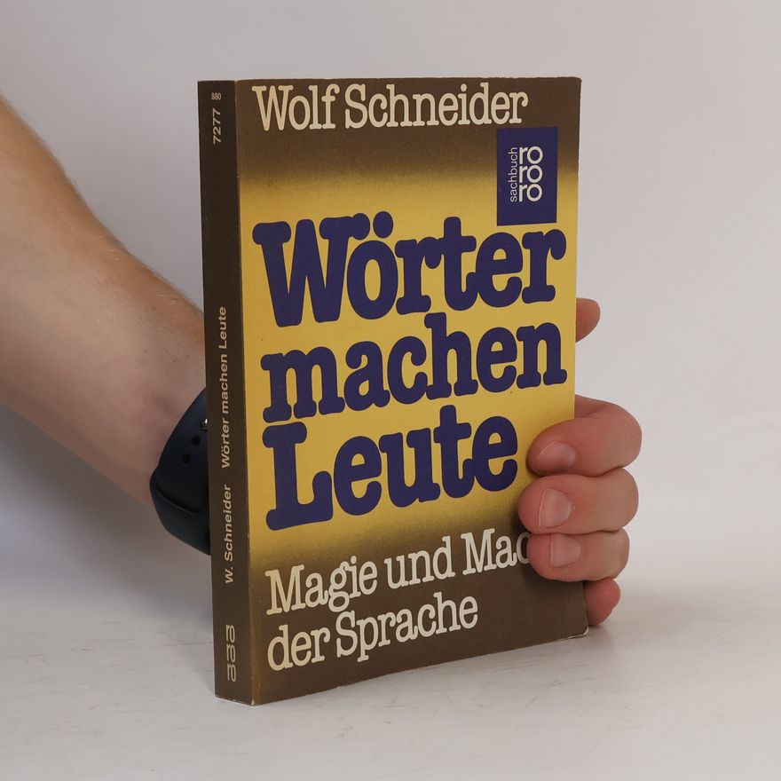 Wolf Schneider Wörter machen Leute