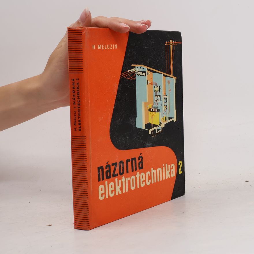 Hubert Meluzin Názorná elektrotechnika II