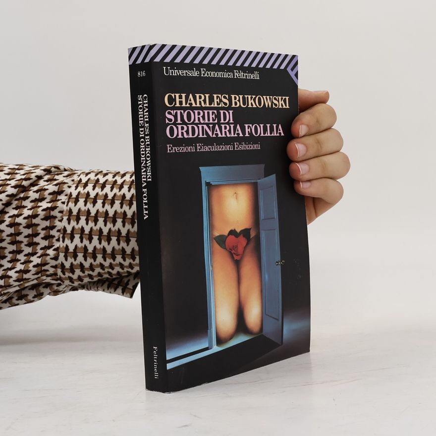 Charles Bukowski Storie di ordinaria follia