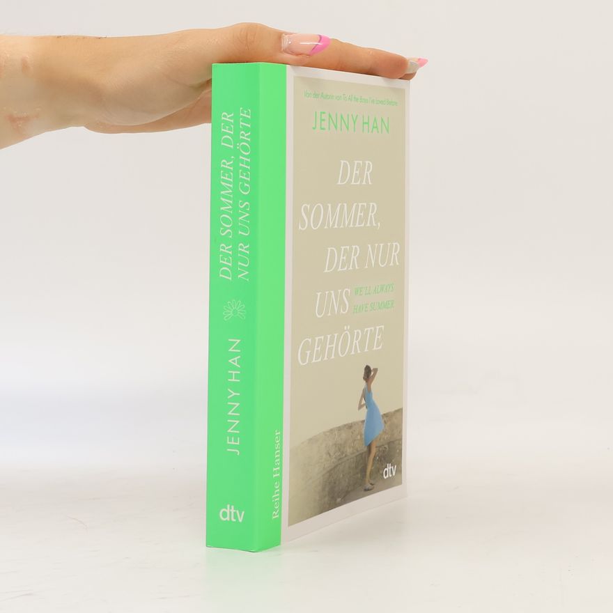 Jenny Han Der Sommer, der nur uns gehörte