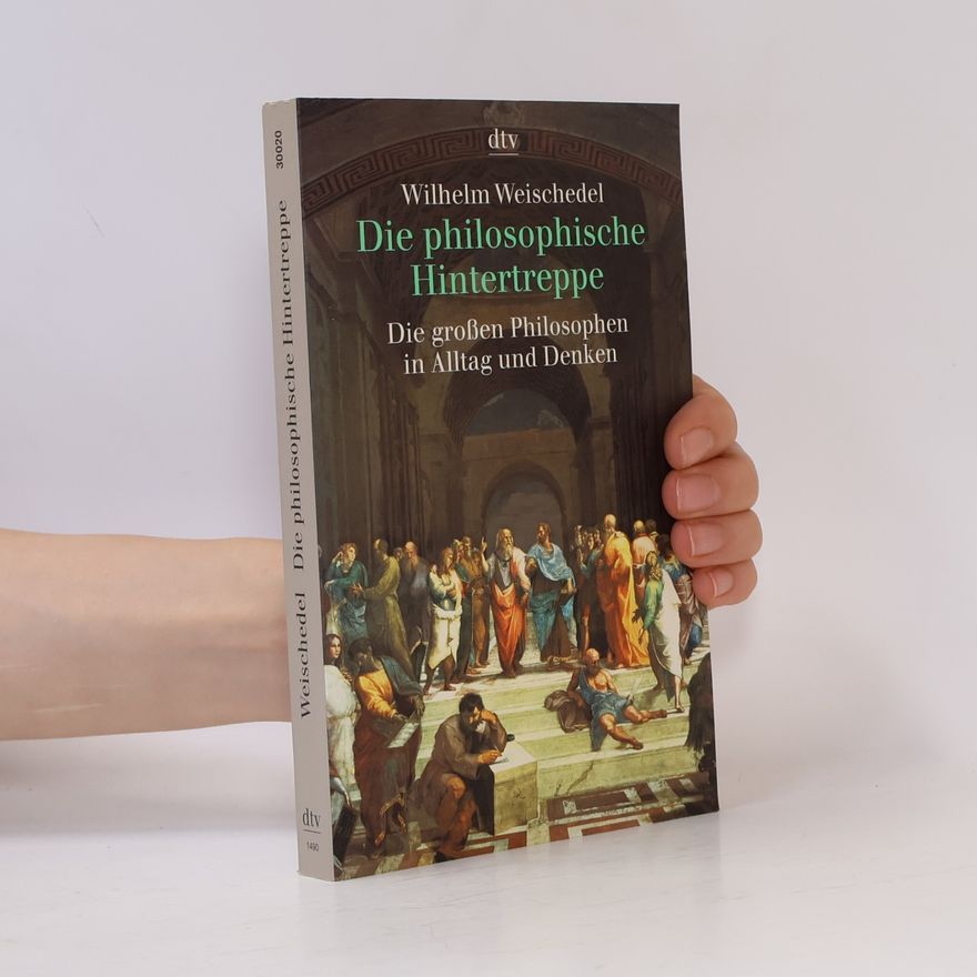 Wilhelm Weischedel Die philosophische Hintertreppe