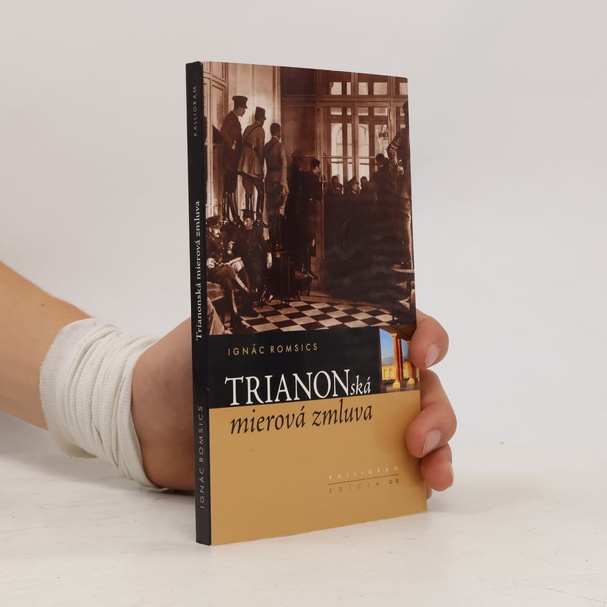 Ignác Romsics Trianonská mierová zmluva